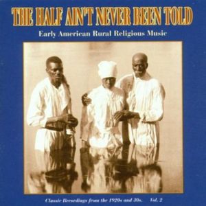 The Half Ain't Never Been Told Vol.2 CD - Various Artists