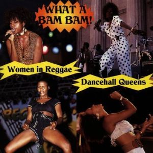 What a Bam Bam: Women in Reggae  Various CD - Various Artists