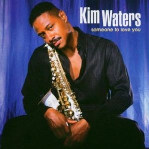 Someone to Love You CD - Kim Waters