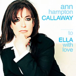 To Ella with Love CD - Ann Hampton Callaway