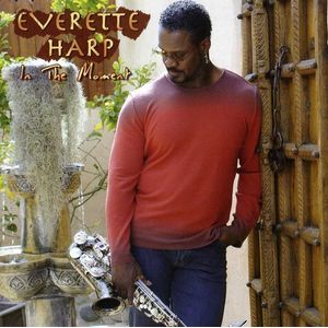 In the Moment CD - Everette Harp