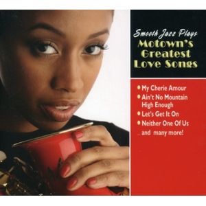 Smooth Jazz Plays Motown's Greatest Love CD - Various Artists