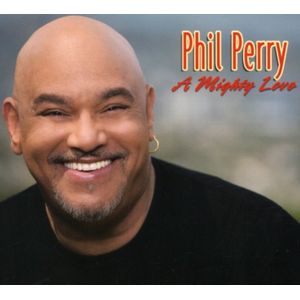 A Mighty Love CD - Phil Perry
