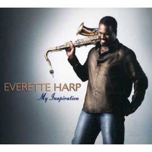 My Inspiration CD - Everette Harp