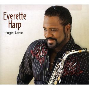 First Love CD - Everette Harp