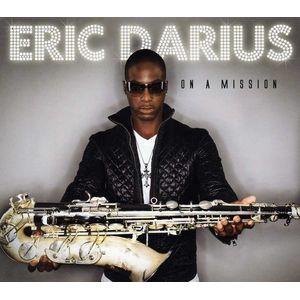 On a Mission CD - Eric Darius
