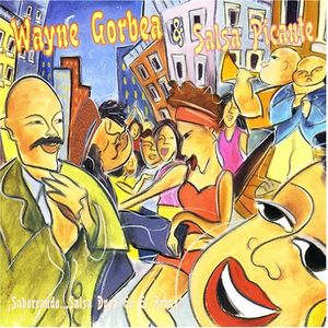 Saboreando Salsa Dur en El Bronx CD - Wayne Gorbea & Salsa Picante