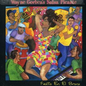 Fiesta en El Bronx CD - Wayne Gorbea & Salsa Picante