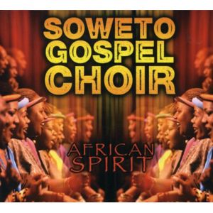 African Spirit Cd - Soweto Gospel Choir