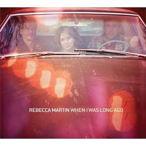 When I Was Long Ago CD - Rebecca Martin
