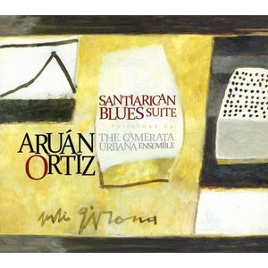 Santiarican Blues Suite CD - Aruï¿½n Ortiz