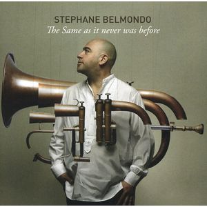 The Same As It Never Was Before CD - Stephane Belmondo