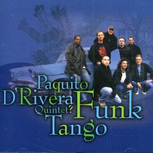 Funk Tango CD - Paquito d'Rivera