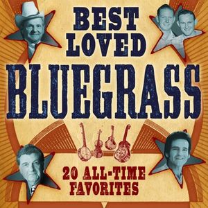Best Loved Bluegrass: 20 All-Time Favorites CD - Various Artists