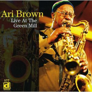 Live at Green Mill CD - Ari Brown