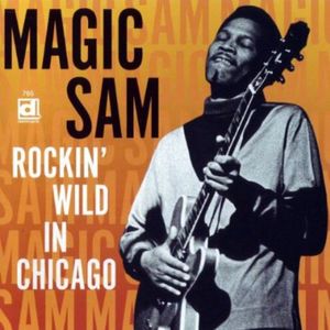Rockin' Wild in Chicago CD - Magic Sam