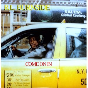Come on in LP  Vinyl - R.L. Burnside