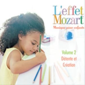 Musique Pour Enfants 2: Detente Et Creation CD - L'Effet / Mozart / Campbell