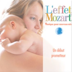 Musique Pour Nouveau-Nes: Un Debut Prometteur CD - L'Effet / Mozart / Campbell