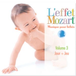 Musique Pour Bebes 3: Jour=Jeu CD - L'Effet / Mozart / Campbell