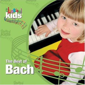 Best of Classical Kids: Johann Sebastian Bach CD - J.S. Bach