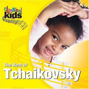 Best of Classical Kids: Peter Ilyich Tchaikovsky CD - P.I. Tchaikovsky