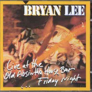 Live at the Old Absinthe House CD - Bryan Lee