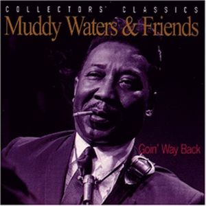 Goin Way Back CD - Muddy Waters