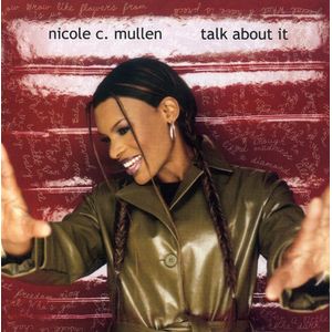 Talk About It CD - Nicole C. Mullen