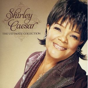 The Ultimate Collection CD - Shirley Caesar