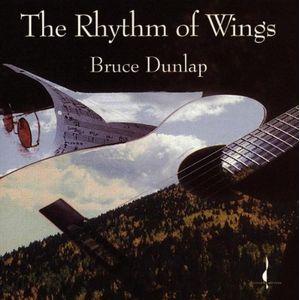 Rhythm of Wings CD - Bruce Dunlap