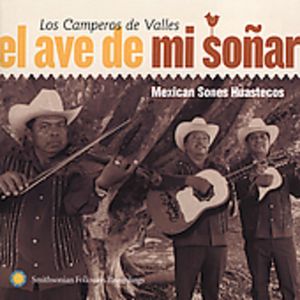 El Ave de Mi Sonar: Mexican Sones Huastecos CD - Los Camperos de Valles