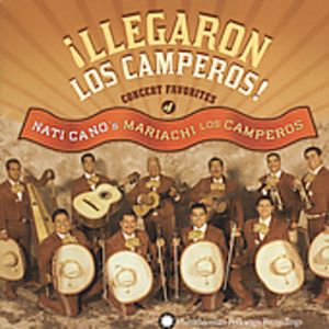 Llegaron Los Camperos: Concert Favorites Of Nati Cano's Mariachi LosCamperos CD - Nati Cano's Mariachi Los Comperos