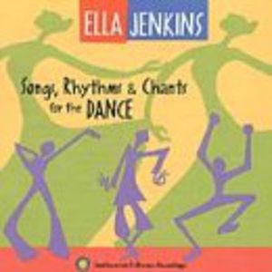 Songs, Rhythms & Chants For The Dance CD - Ella Jenkins