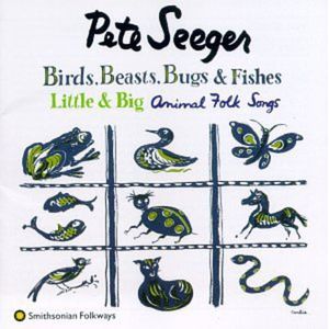 Birds Beasts Bugs & Fishes CD - Pete Seeger