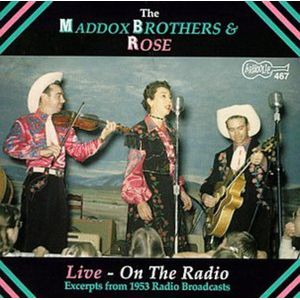 Live on the Radio CD - The Maddox Brothers & Rose