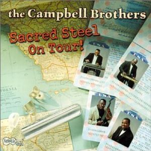 Sacred Steel On Tour! CD - The Campbell Brothers