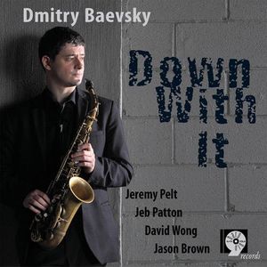 Down with It CD - Dmitry Baevsky