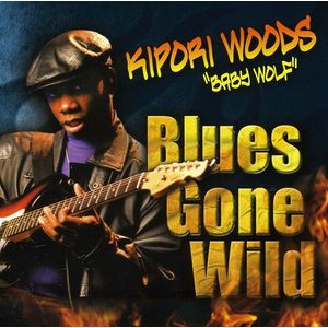 Blues Gone Wild CD - Kipori Woods