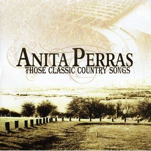Those Classic Country Songs CD - Anita Perras