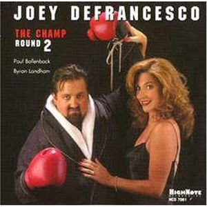 The Champ Round 2 CD - Joey DeFrancesco