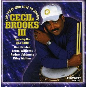 For Those Who Love to Groove CD - Cecil Brooks III
