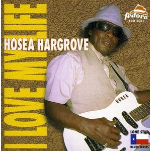 Love My Life CD - Hosea Hargrove
