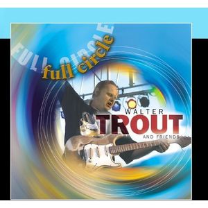 Full Circle CD - Walter Trout