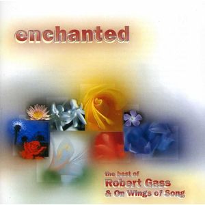Enchanted: Best of CD - Robert Gass