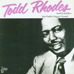 Your Daddy's Doggin Around LP  Vinyl - Todd Rhodes