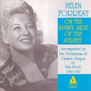 On the Sunny Side of the Street Accompished By CD - Helen Forrest