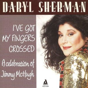 I've Got My Fingers Crossed a Celebration to Jimmy CD - Daryl Sherman