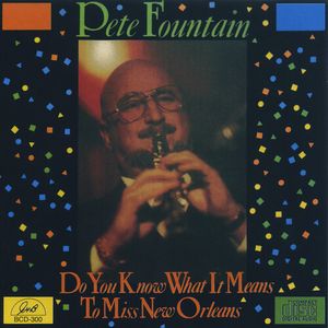 Do You Know What It Means to Miss New Orleans CD - Pete Fountain