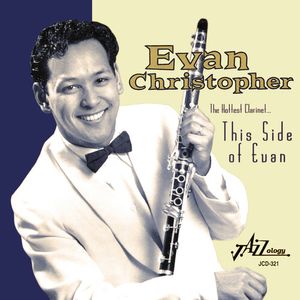 Hottest Clarinet This Side of Evan CD - Evan Christopher